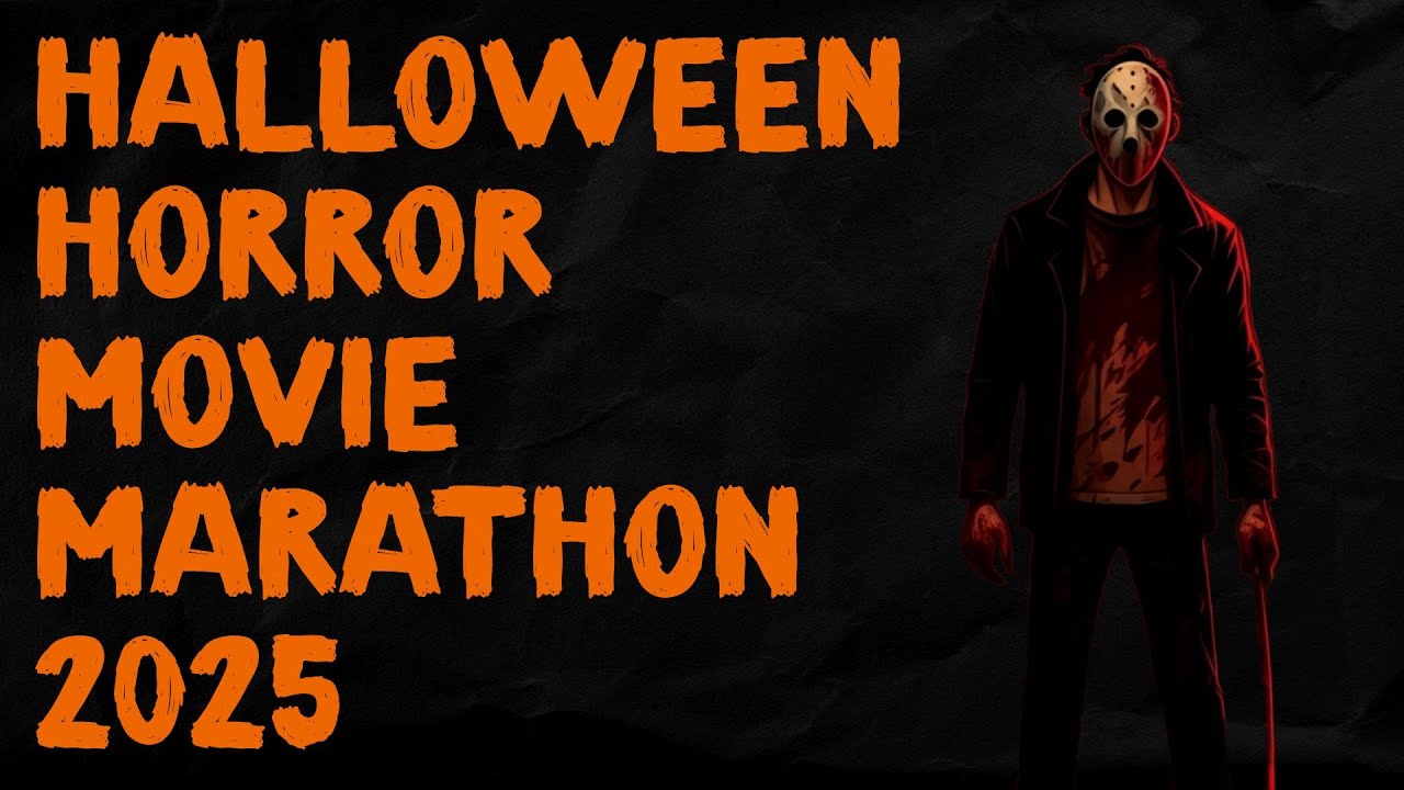 2025 Halloween Horror Movie Marathon