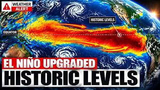Scientists Just Upgraded This El Nino To Historic Levels — The Next 90 Days Will Shock You