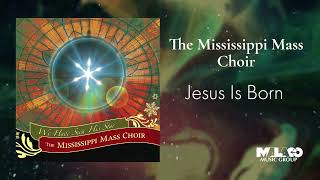 Watch Mississippi Mass Choir Jesus Is Born video