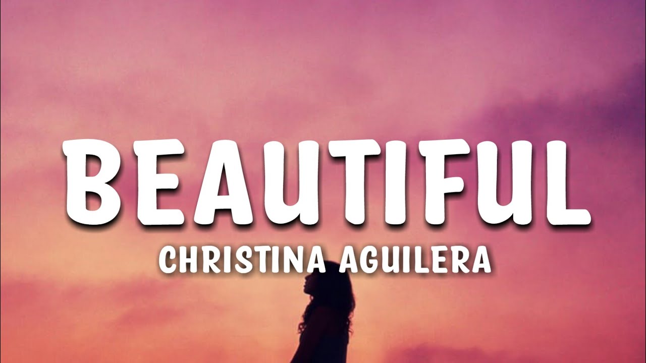 Christina Aguilera - Beautiful Lyrics