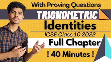 Trigonometric Identities ICSE Class 10|One Shot|Full Chapter in 40 Minutes|Proving Questions|2022