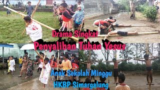 Drama Singkat Penyaliban Yesus oleh Anak Sekolah Minggu HKBP Simargalung