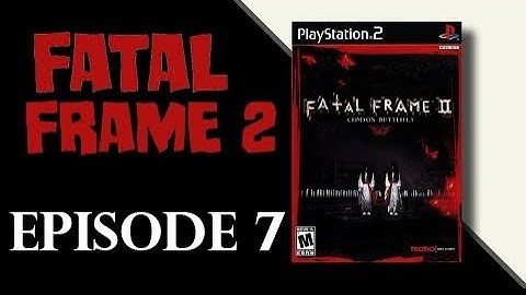 Kate and Sean Play: Fatal Frame 2 - Episode 7