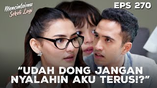 SALING EMOSI😡 Cintya Gak Suka Disalahkan Sama Roby😠 | MENCINTAIMU SEKALI LAGI | EPS.270 (4/4)