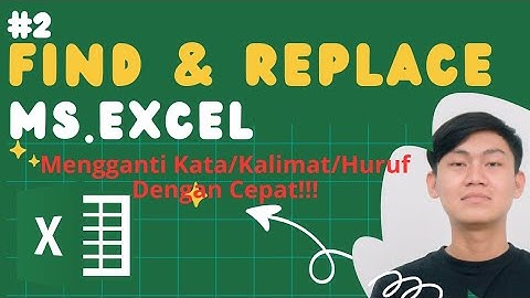 #2 Fitur Find & Replace di Ms. Excel | Tutorial belajar excel dari nol