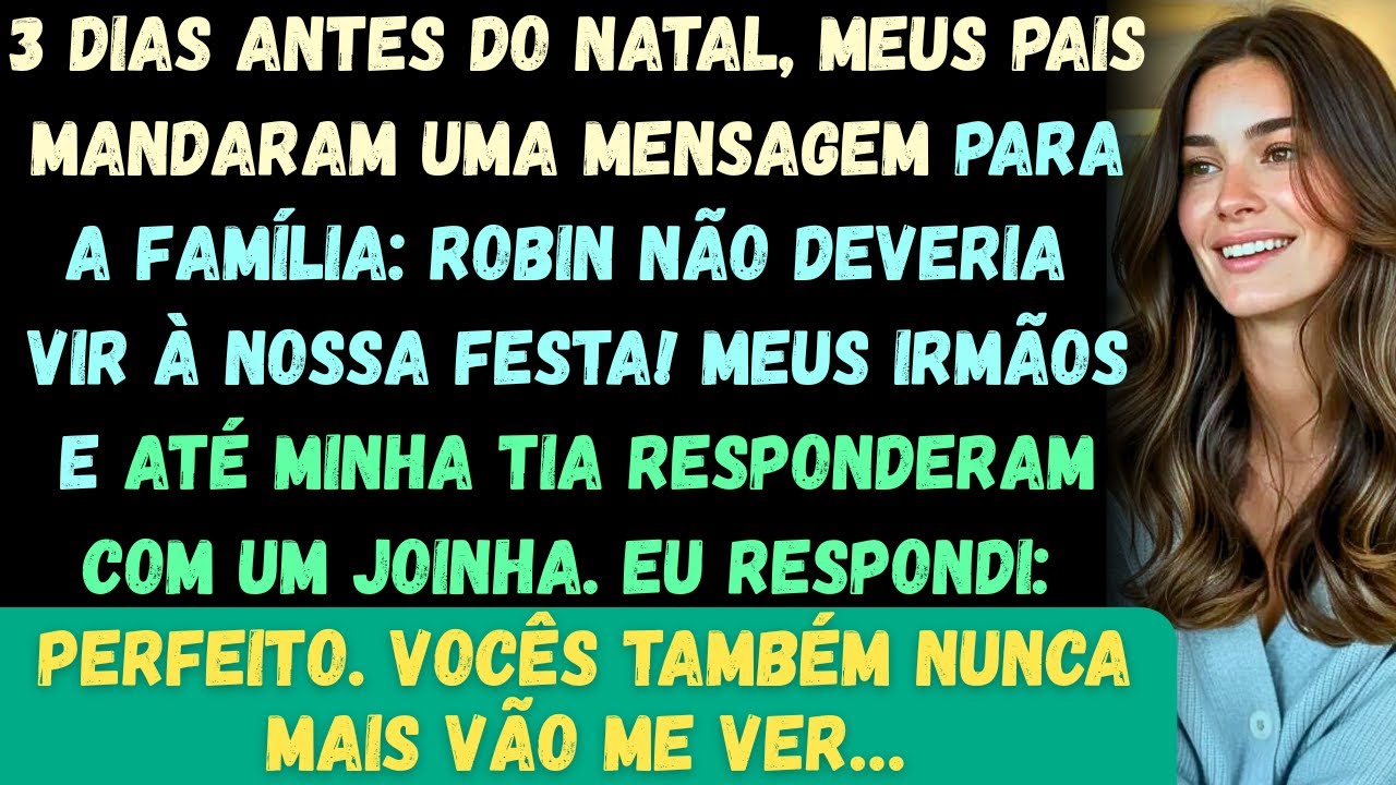 Três dias antes do Natal, meus pais mandaram uma mensagem: Melhor se a Robin não aparecer. —Minha re