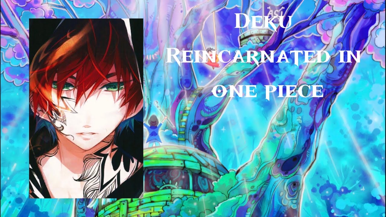 Deku reincarnated in one piece {ep3} ~new member~
