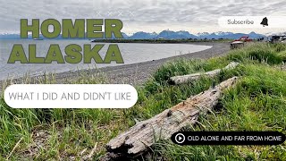 Homer, Alaska: Almost Perfect Except For...