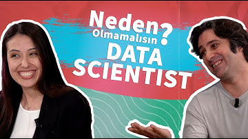 Data Scientist Olmamanız için 3 Neden | Neden Olmamalısın? | Ezgi Kengeş - Behçet Yalın Özkara