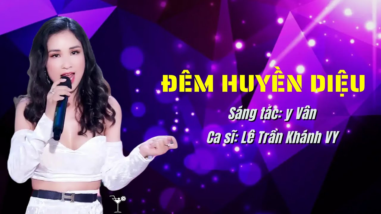 Đêm huyền diệu | Lê Trần Khánh Vy