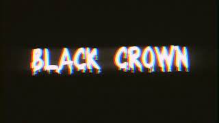 Black Crown - Intro