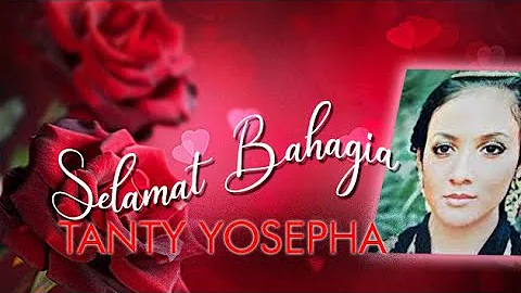 #1960#TANTY YOSEPHA-SELAMAT BAHAGIA ( Original Song & Lyric)