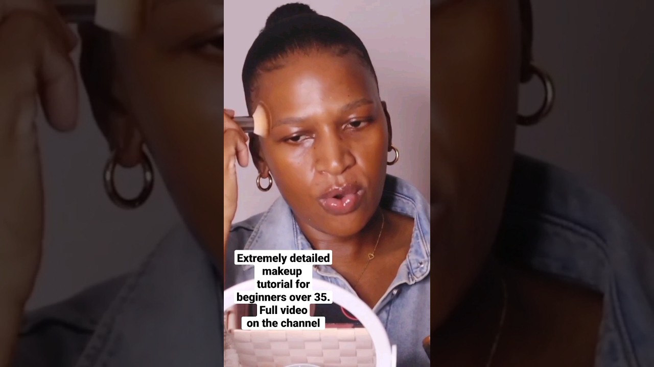 Very detailed tutorial for makeup beginners over 35 