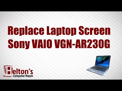 How To Replace Laptop Screen - Sony VAIO VGN-AR230G