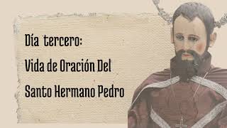 Novena al Santo Hermano Pedro ( Tercer día)
