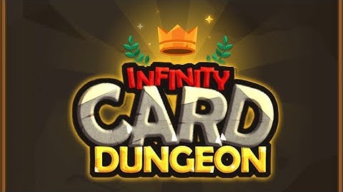 Infinity Card Dungeon Android/iOS Gameplay