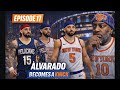 Knicks Upgrade Their Identity | José Alvarado Is a DAWG | Ep. 17 #talkknicktome #bigmizal #knicks