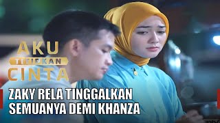 Zaky Menanyakan Khanza Tentang Cintanya | Aku Titipkan Cinta ANTV | Eps 27