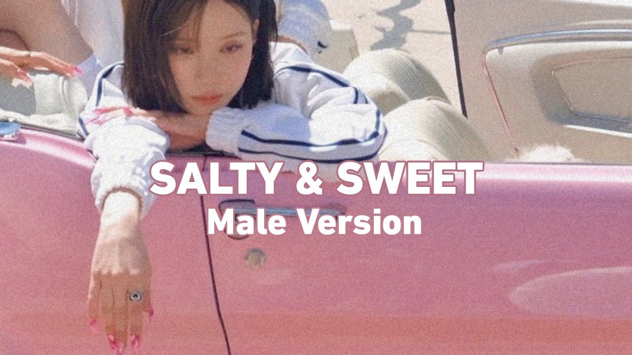 SALTY & SWEET • MALE VERSION