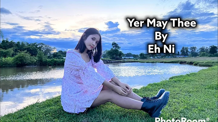 Karen New Song _Yer May Thee_ by Eh Ni (Female Ver...