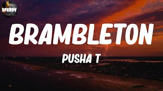 Pusha T - Brambleton (Lyric Video)