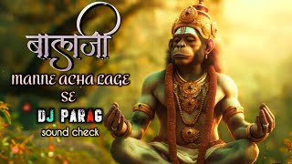 Balaji Acha Lage Se  Sound Check  Tabla Mix  Dj Parag