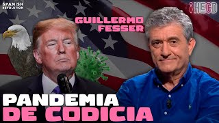 Guillermo Fesser Y La Pandemia De Codicia