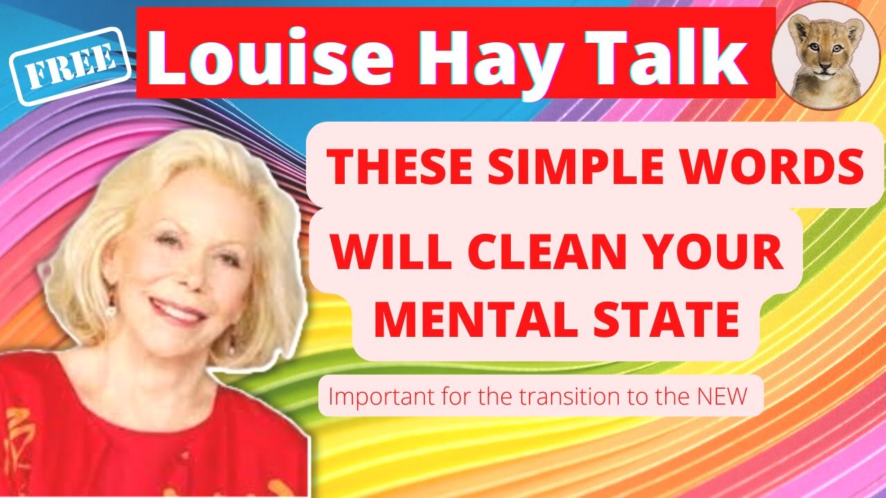 🦁#LouiseHay⭐Teaching⭐ These simple words will clean your mental state ...