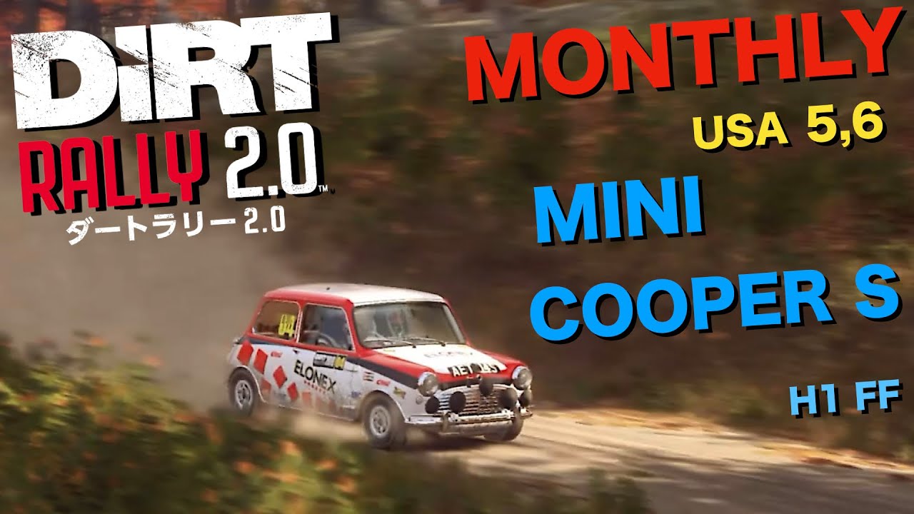 DIRT RALLY 2.0 MONTHLY USA 5,6 MINI COOPER S H1 FF ミニでマンスリー、race rally ...