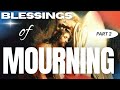 Blessing of Mourning - Part 2 || Bible Quick Bites