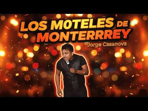 LOS MOTELES DE MONTERREY - Jorge Casanova (Stand Up Comedy México)