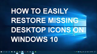 Celebrity HOW TO EASILY RESTORE MISSING DESKTOP ICONS ON WINDOWS 10 Wealth