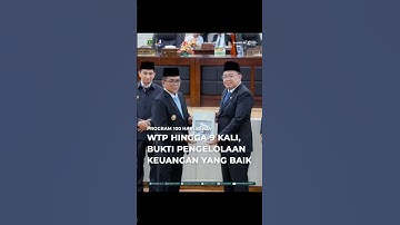 WTP Hingga 9 Kali, Bukti Pengelolaan Keuangan yang Baik