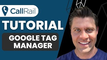 CallRail Tutorial (2023): How To Install CallRail Code Snippet Using Tag Manager