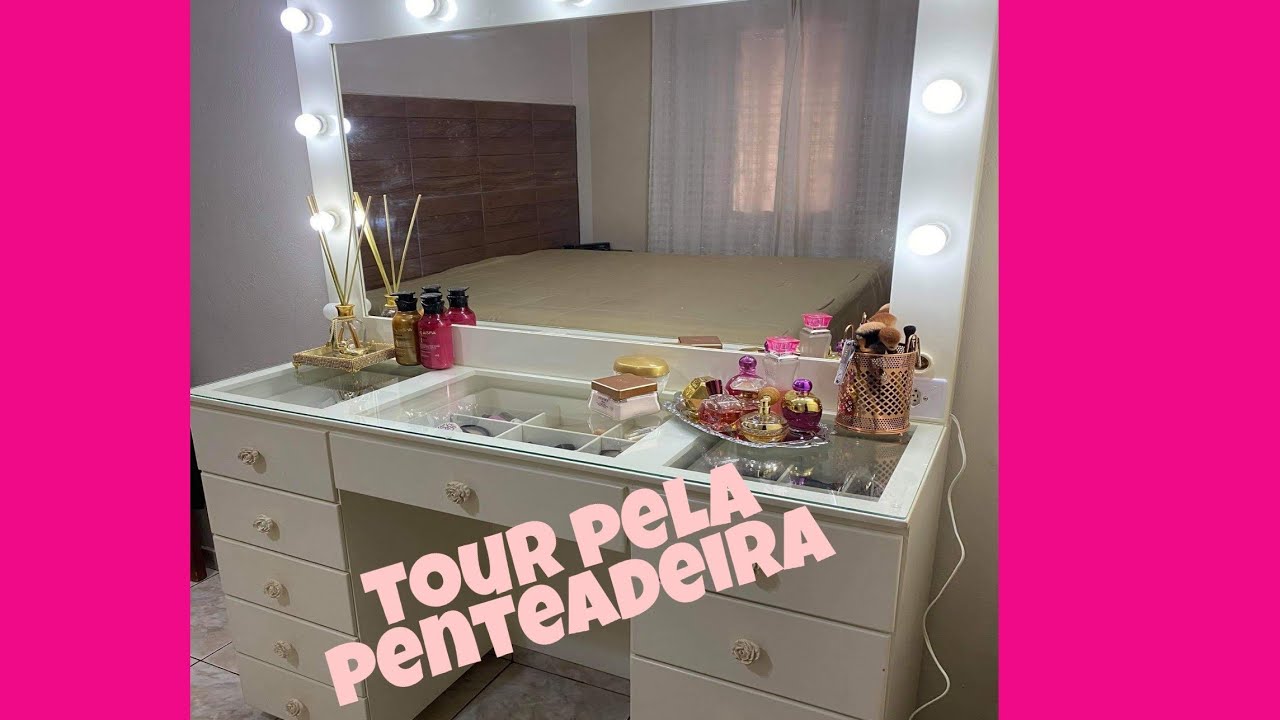 MINHA PENTEADEIRA DOS SONHOS/ TOUR PELA PENTEADEIRA #makeupbrasill # ...