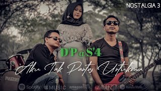 Download lagu Aku Tak Pantas Untukmu - D'p@s'4 | Nostalgia 3       mp3