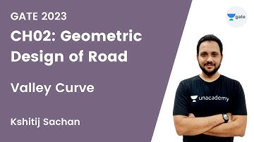 L5 | Valley Curve | CH02: Geometric Design of Road | Kshitij Sachan