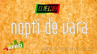 AFRO - Nopti de Vara (DJEC18 Edit)