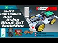 How to make a Wi-Fi Controlled Car Using NodeMCU ESP8266,Blynk and L298N Motor Driver.