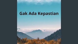 Download lagu Gak Ada Kepastian