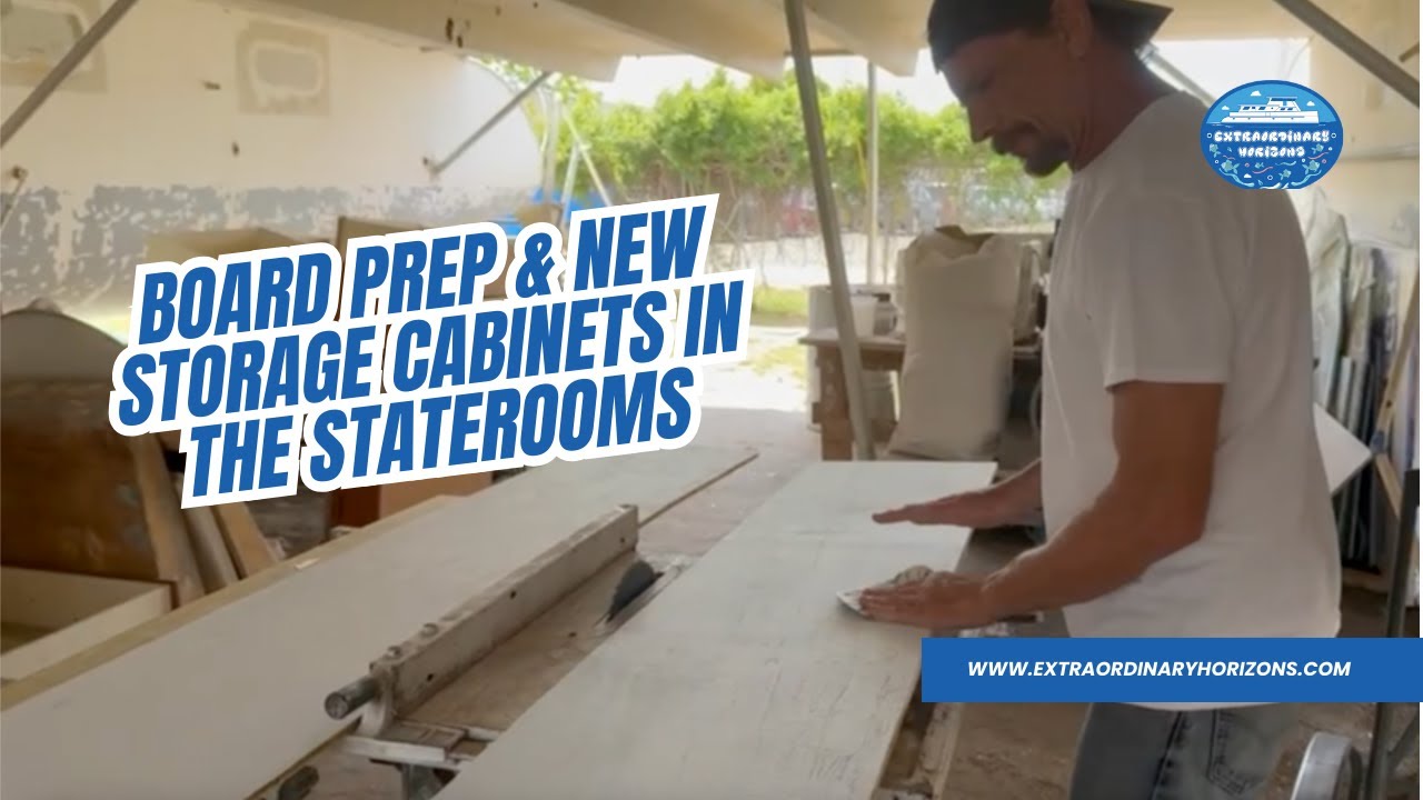 Ep 42 – Board Prep & New Storage Cabinets in the Staterooms