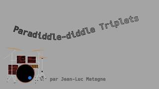 Paradiddle Diddle Triplets ( Open-handed drumming )