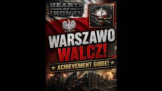 Warszawo Walcz! | Poland Achievement Guide | Hearts of Iron IV