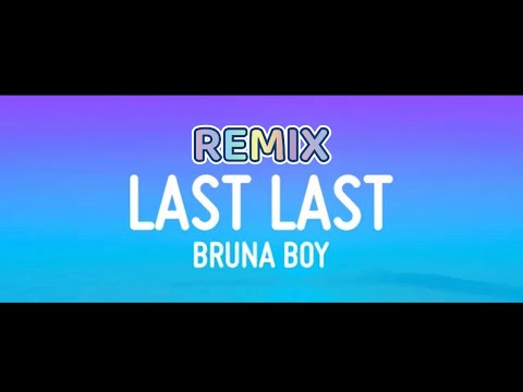 Burna Boy - Last Last [Official Remix] Lyrics #BurnaBoy #LastLast #remix