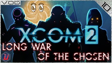 XCom 2: Long War of the Chosen {Part 10} - USB VOD