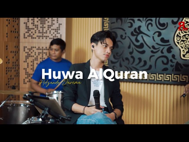 Huwa AlQuran - By Adzando Davema class=