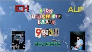 Ich reagiere auf ,,SIRA, badchieff, Bausa - 9 bis 9''