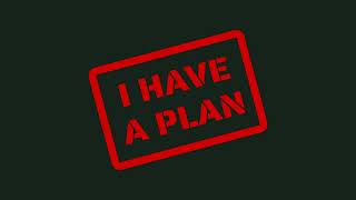 I Have a Plan - Teaser Trailer