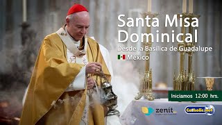 Misa dominical desde la Basílica de Guadalupe 🇲🇽. 19/mayo/2024 12:00 hrs.