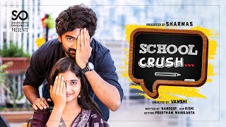 School Crush | Telugu Short Film Latest | Arhan, Sindhura tejaswini | Vamshi | Sharmasth Originals